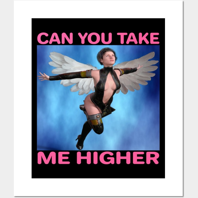 CAN YOU TAKE ME HIGHER Inspiring Heavenly Rock Music Lyric Quote Wall Art by blueversion